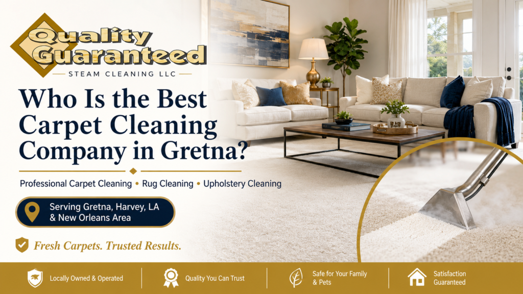 Who Is the Best Carpet Cleaning Company in Gretna?
